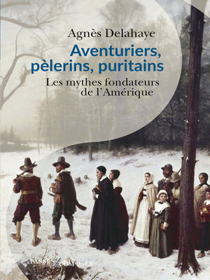 cover image of Aventuriers, pèlerins, puritains